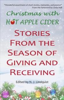 Christmas with Hot Apple Cider: Stories from the Season of Giving and Receiving