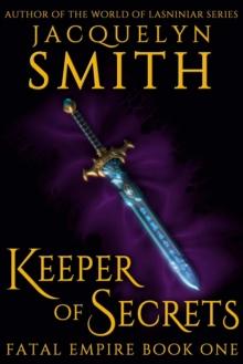 Keeper of Secrets: Fatal Empire Book One