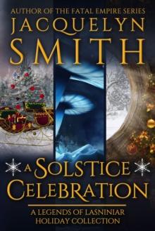 Solstice Celebration: A Legends of Lasniniar Holiday Collection