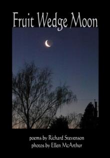 Fruit Wedge Moon : Haiku, Senryu, Tanka, Kyoka, and Zappai