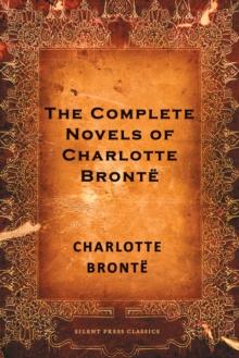 The Complete Novels of Charlotte Bronte