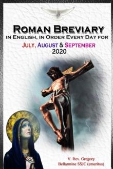 The Roman Breviary : in English, in Order, Every Day for July, August, September 2020