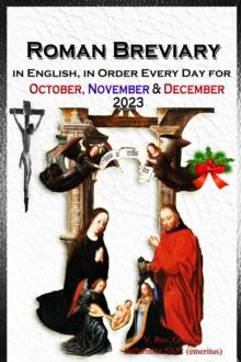 The Roman Breviary in English, in Order, Every Day for October, November, December 2023