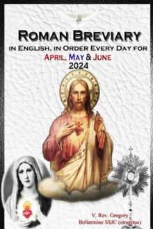 The Roman Breviary in English, in Order, Every Day for April, May, June 2024