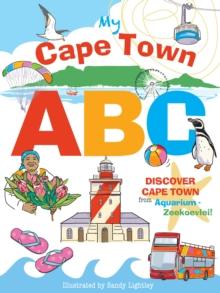 My Cape Town ABC : Discover Cape Town from Aquarium to Zeekoevlei!