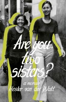 Are you two sisters? : A Memoir