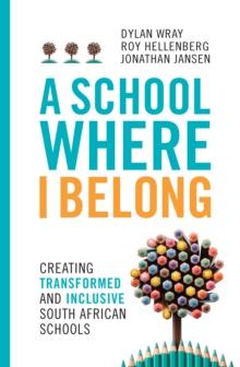 A School Where I Belong : Creating transformed and inclusive South African schools