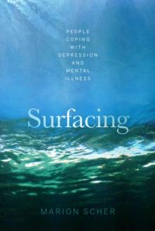 Surfacing : People Coping with Depression and Mental Illness