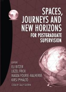 Spaces, journeys and new horizons for postgraduate supervision