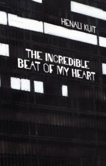 The incredible beat of my heart