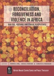 Reconciliation, Forgiveness and Violence in Africa