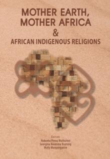 Mother Earth, Mother Africa & African Indigenous Religions