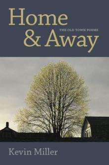 Home & Away: The Old Town Poems