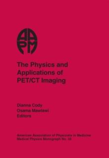 The Physics and Applications of PET/CT Imaging