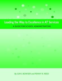 Leading the Way to Excellence in AT Services : A Guide for School Administrators