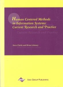 Human Centered Methods in Information Systems: Current Research and Practice