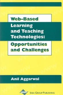 Web-Based Learning and Teaching Technologies: Opportunities and Challenges