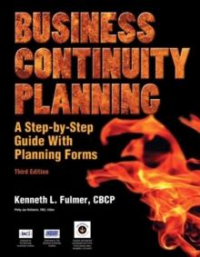 Business Continuity Planning : A Step-by-Step Guide With Planning Forms