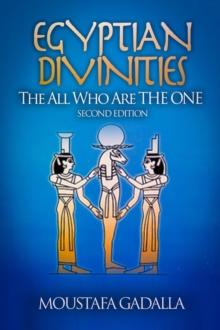 Egyptian Divinities: The All Who Are the One