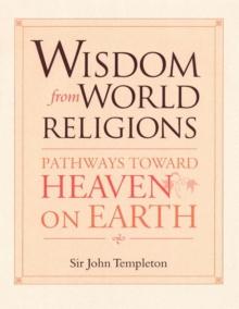 Wisdom From World Religions : Pathways Toward Heaven On Earth