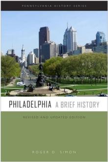 Philadelphia : A Brief History