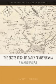 The Scots Irish of Early Pennsylvania : A Varied People