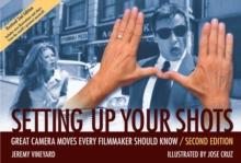 Setting Up Your Shots : Great Camera Moves Every Filmmaker Should Know