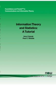 Information Theory and Statistics : A Tutorial