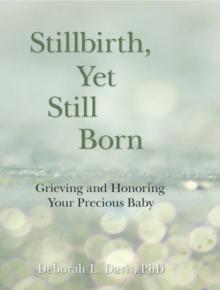 Stillbirth, Yet Still Born