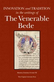 Innovation and Tradition in the Writings of the Venerable Bede