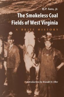 SMOKELESS COAL FIELDS OF WEST VIRGINIA : A BRIEF HISTORY