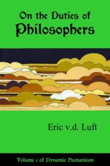 On the Duties of Philosophers : Dynamic Humanism, #1