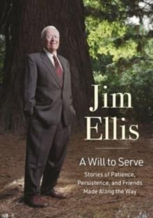 A Will to Serve : Stories of Patience, Persistence, and Friends Made Along the Way