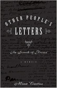 Other People's Letters : In Search of Proust