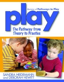 Play : The Pathway from Theory to Practice