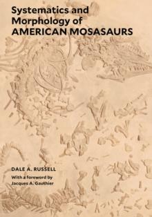 Systematics and Morphology of American Mosasaurs