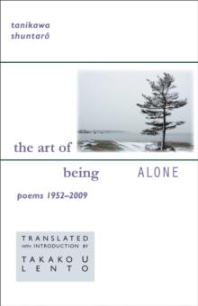 Art of Being Alone : Poems 1952-2009