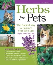 Herbs for Pets : The Natural Way to Enhance Your Pet's Life