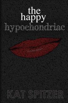 The Happy Hypochondriac