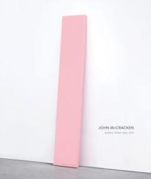 John McCracken : Works from 1963-2011