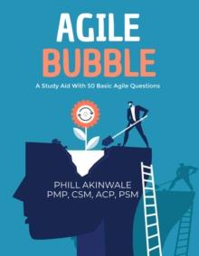 Agile Bubble : A Study Aid for the PMP & CAPM Exam