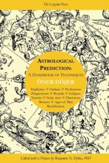 Astrological Prediction : A Handbook of Techniques