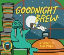 Goodnight Brew : A Parody for Beer People