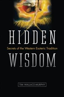 Hidden Wisdom : The Secrets of the Western Esoteric Tradition