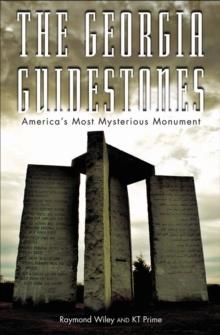 Georgia Guidestones : America's Most Mysterious Monument