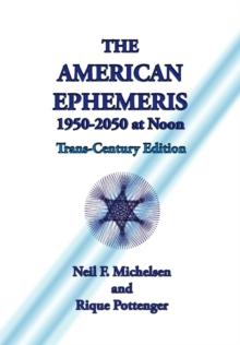 The American Ephemeris 1950-2050 At Noon