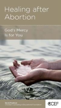 Healing after Abortion : God's Mercy Is for You