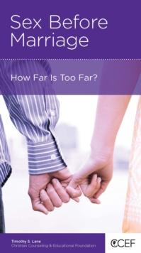 Sex Before Marriage : How Far Is Too Far?