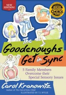 The Goodenoughs Get in Sync : 5 Family Members Overcome their Special Sensory Issues