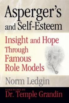 Asperger's and Self-Esteem : Insight and Hope through Famous Role Models